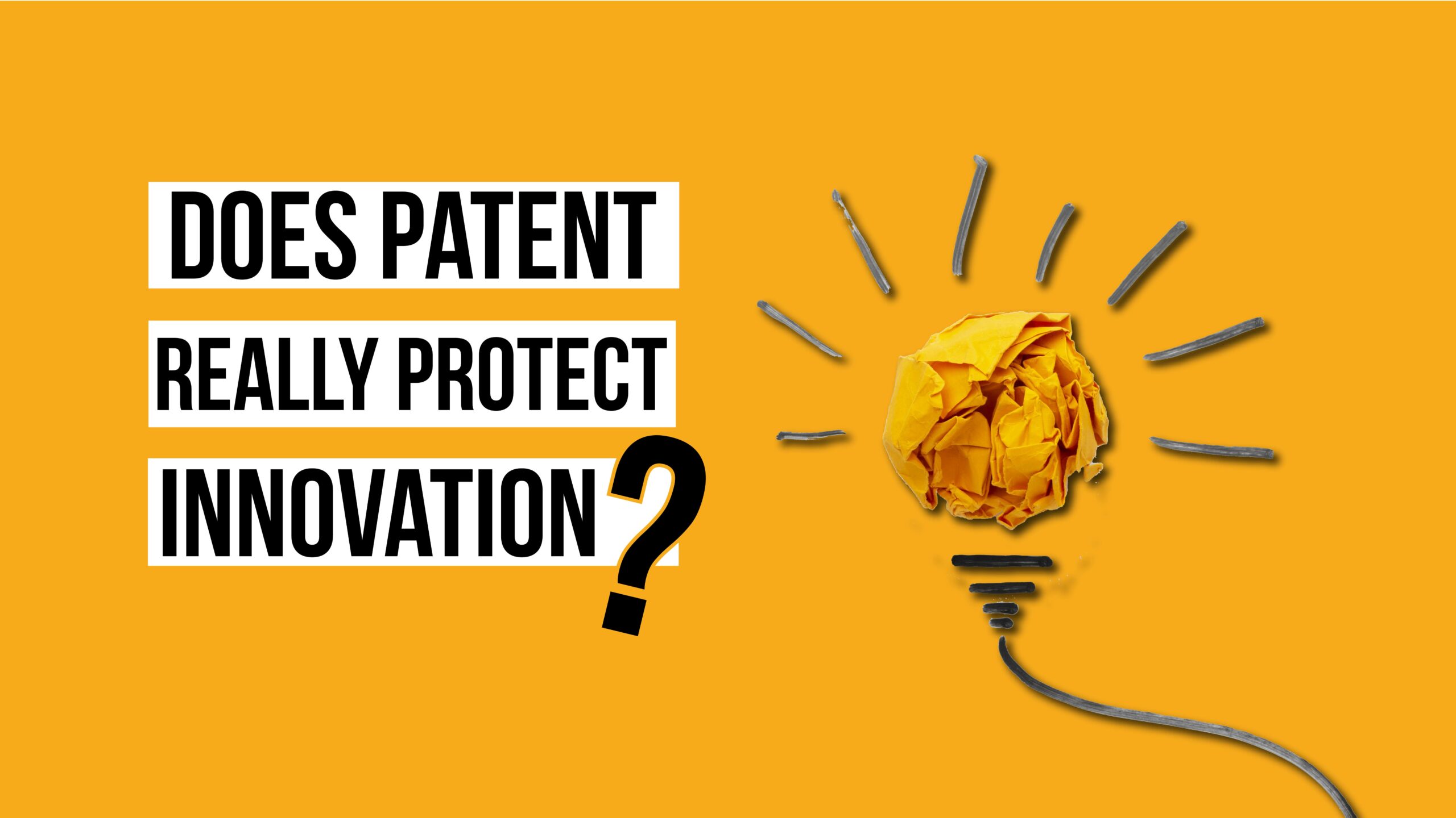 Do patents really protect innovation and what can be protected?