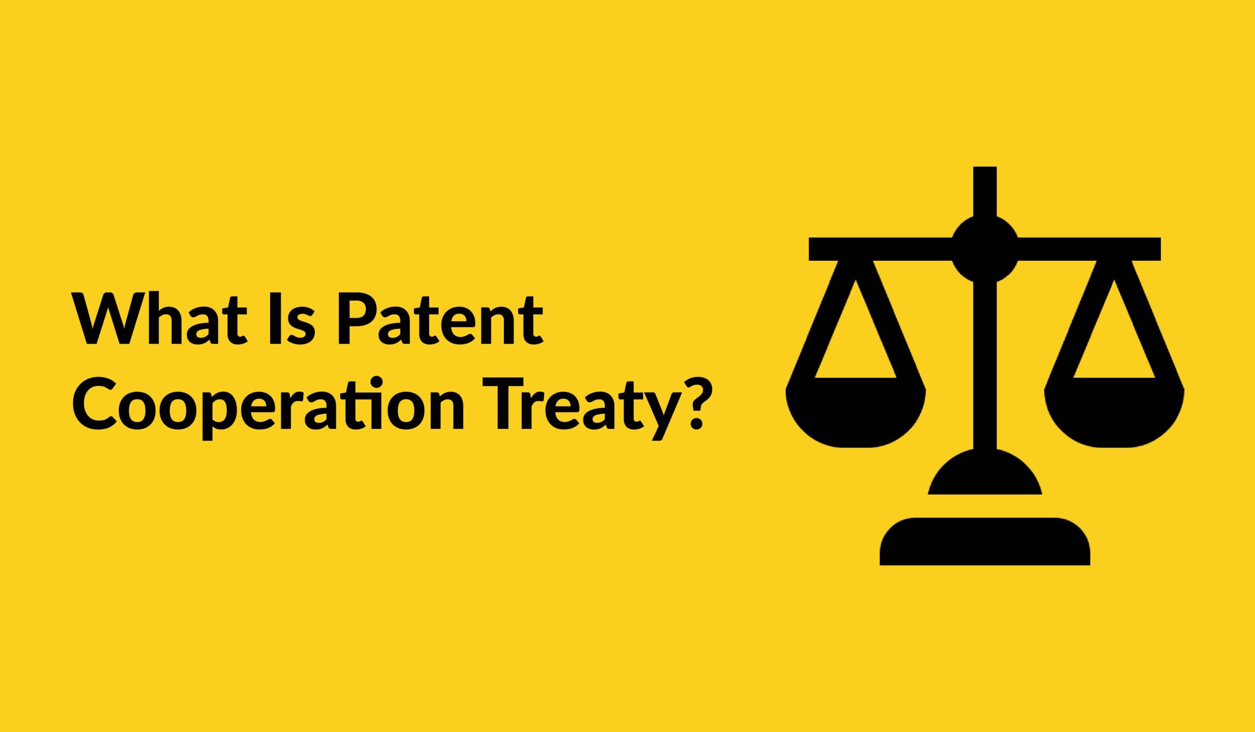 What Is Patent Cooperation Treaty?